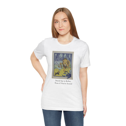 Wizard of Oz Tee - Stand Up to Bullies Unisex Crewneck Tee
