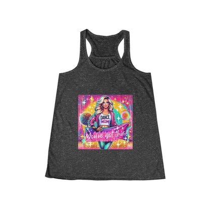 Dance Mom: You've Got This - Blonde Mom - Women's Flowy Racerback Tank - Whippie's