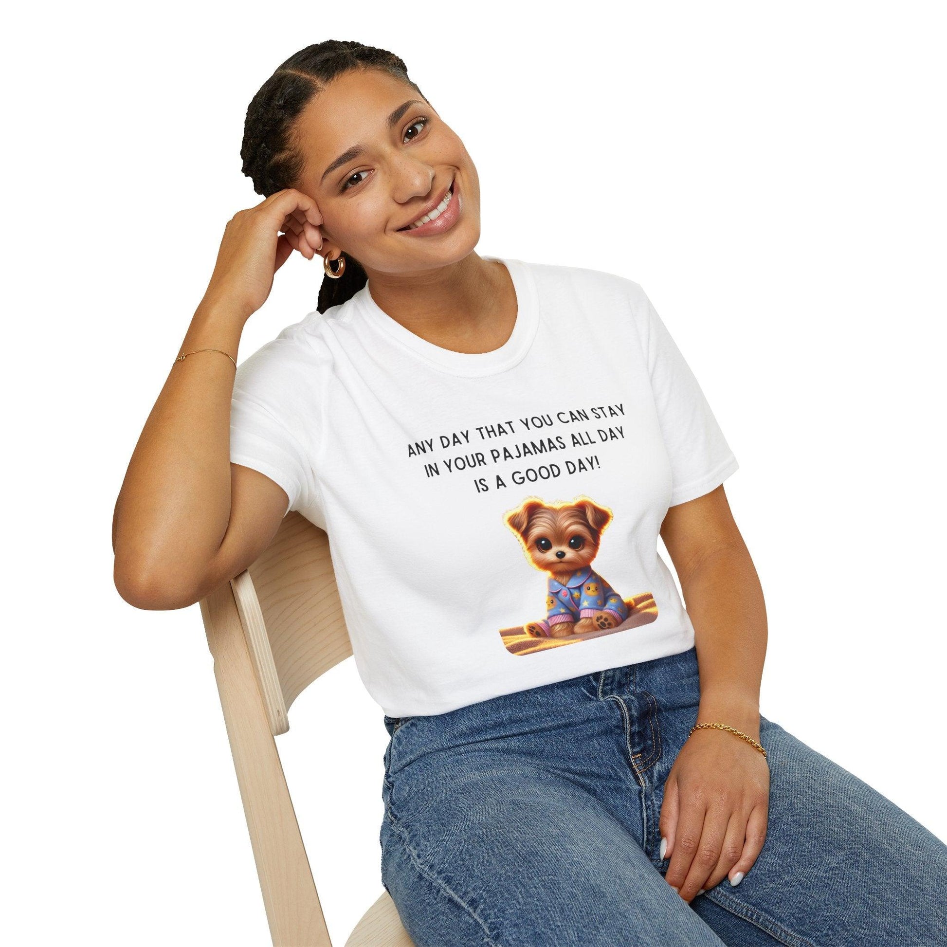 Pajama Pup - Every Day is a Good Day! 🐶💤 Unisex T-shirt - Whippie's