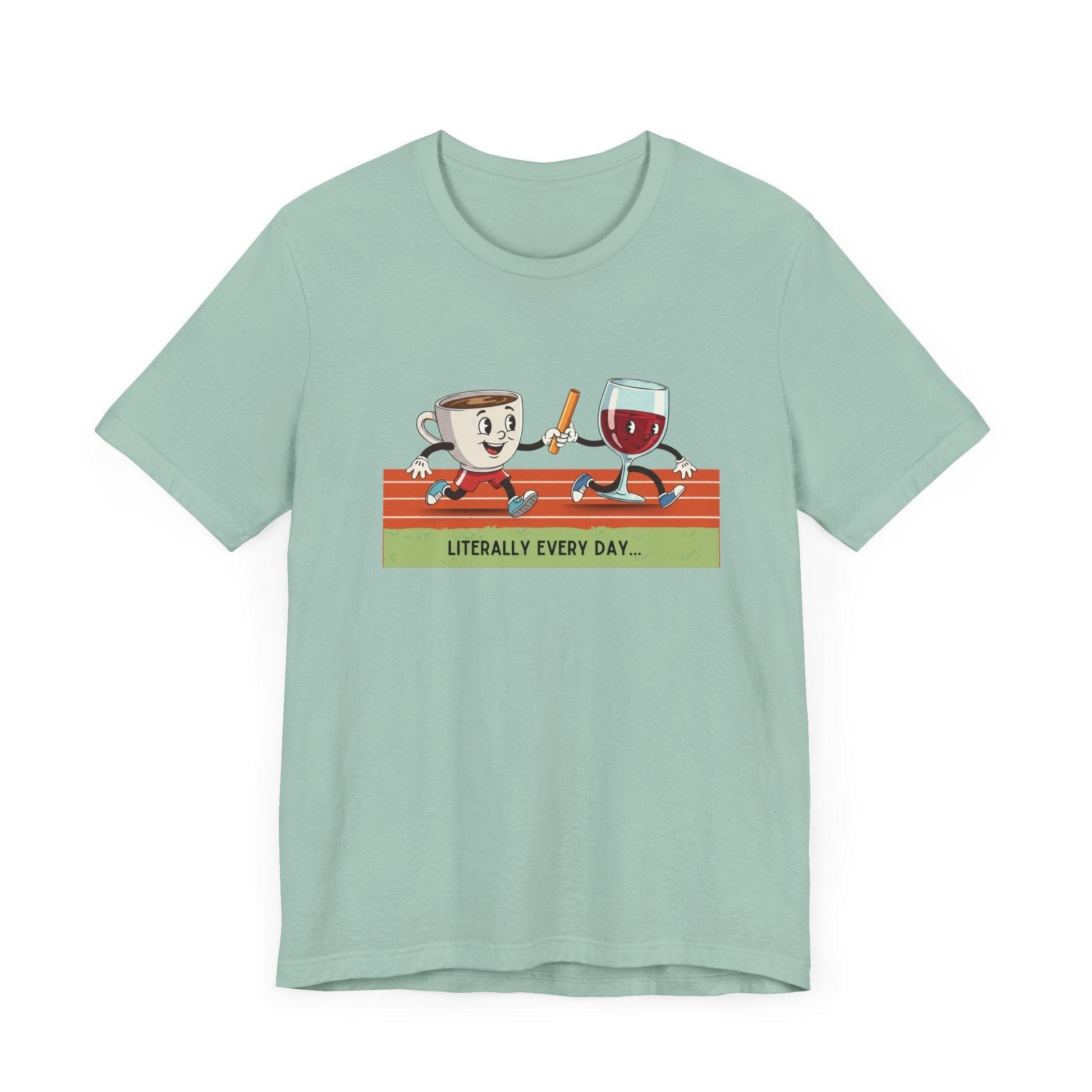 Literally Everyday Unisex Jersey Tee - ☕🏃‍♀️🍷 From Coffee to Cocktails: It's a Relay Race! 🍷🏃‍♀️☕ - Whippie's