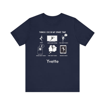 My Spare Time = Dance Time - Female Dancer - Unisex Tee - Personalizable - Whippie's