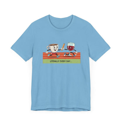 Literally Everyday Unisex Jersey Tee - ☕🏃‍♀️🍷 From Coffee to Cocktails: It's a Relay Race! 🍷🏃‍♀️☕ - Whippie's