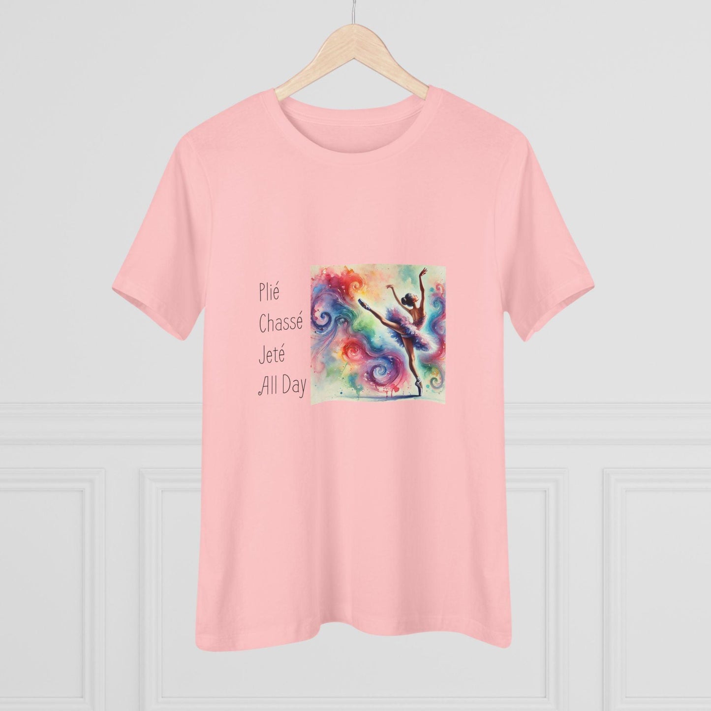 🩰 Plié Chassé Jeté All Day 💃 Women's Tee ✨ - Whippie's
