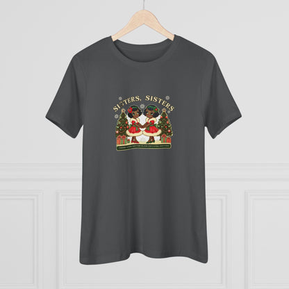 Sisters, Sisters (Black Sisters) - There Were Never Such Devoted Sisters! 👭🏿🎄 - Women's Softstyle Tee - Whippie's