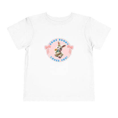 Some Bunny Loves You Toddler T-Shirt - Easter Bunny Cuteness 🐰💖 - Whippie's