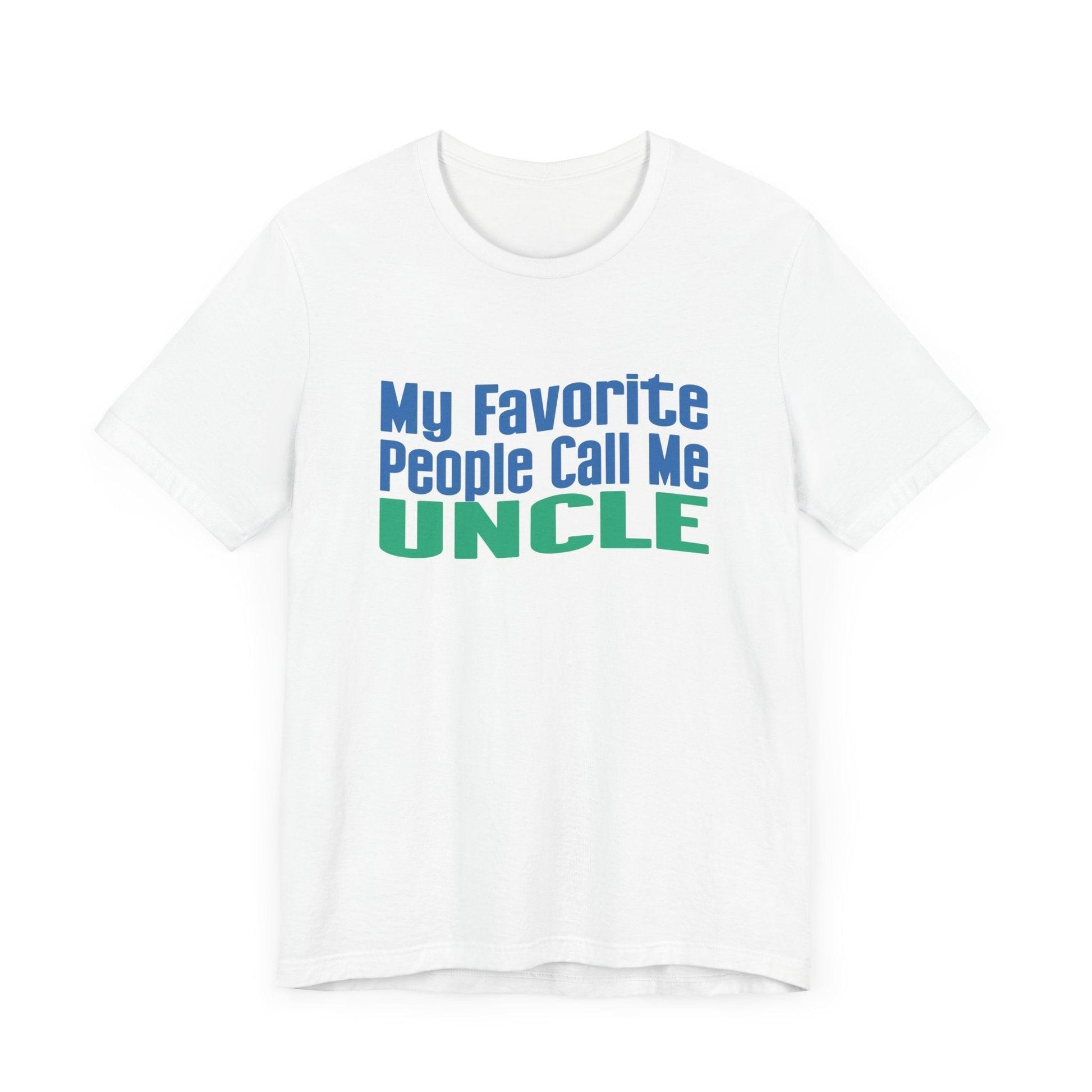 👨‍👦 My Favorite People Call Me UNCLE 💙 Unisex Tee ✨ The best uncles get promoted to favorite! - Whippie's