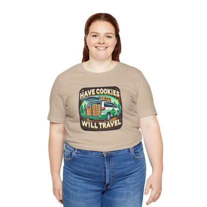 Have Cookies, Will Travel - Unisex Tee - Embrace the Girl Scout Cookie Hustle! - Whippie's
