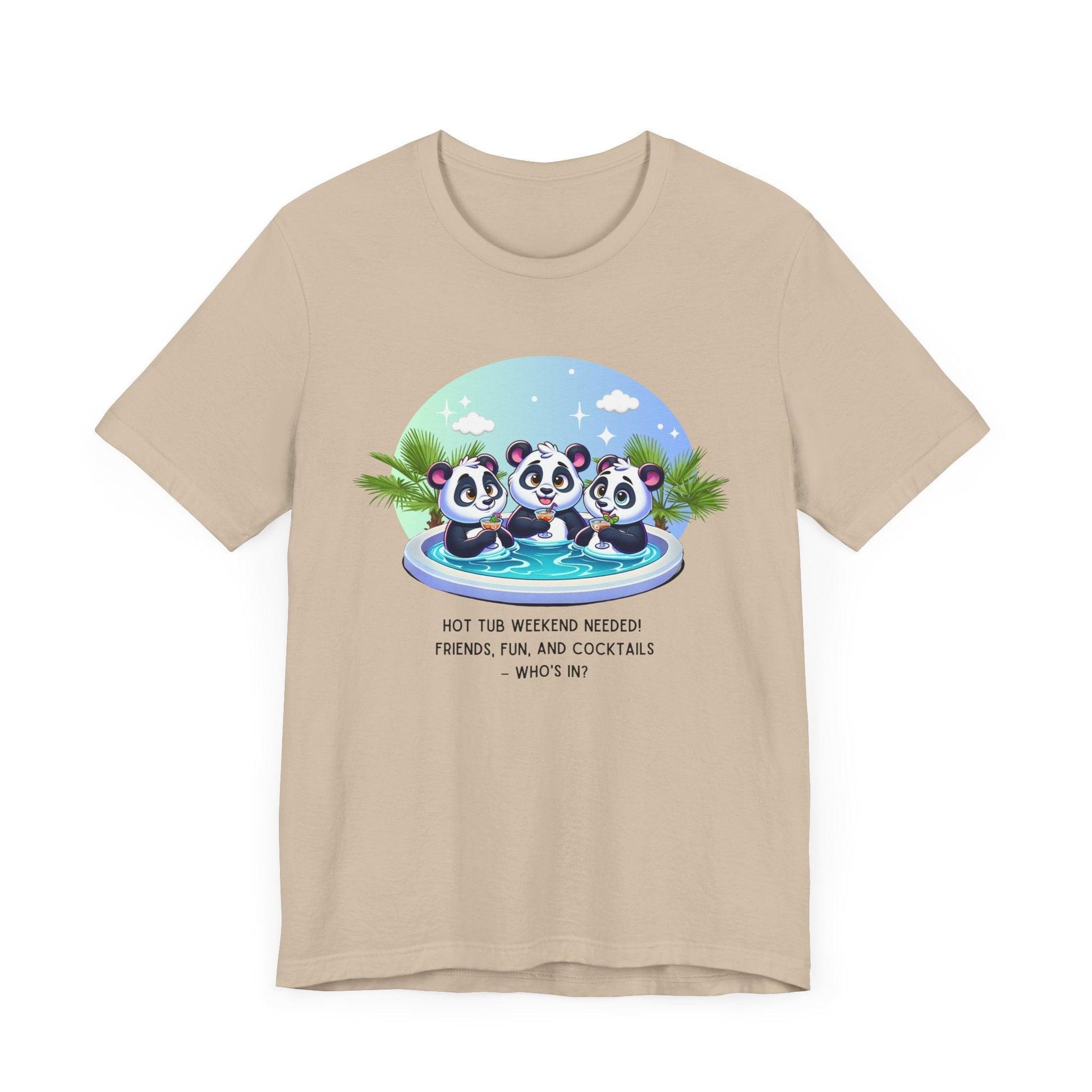 Hot Tub Weekend - Unisex Jersey Tee - 🐼🥂 Who's In For a Relaxing Getaway? 🥂🐼 - Whippie's