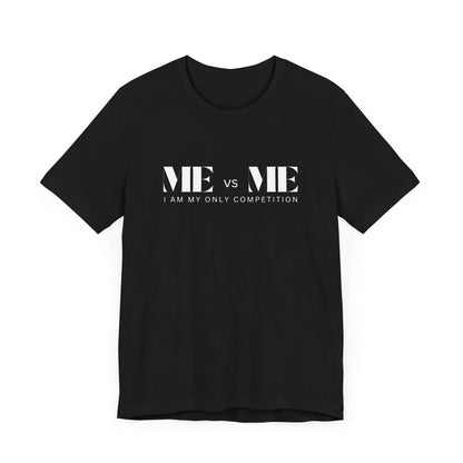 🔥 ME vs ME, I am my Only Competition 💪 Unisex Jersey Tee ✨ Challenge yourself, conquer your goals! - Whippie's