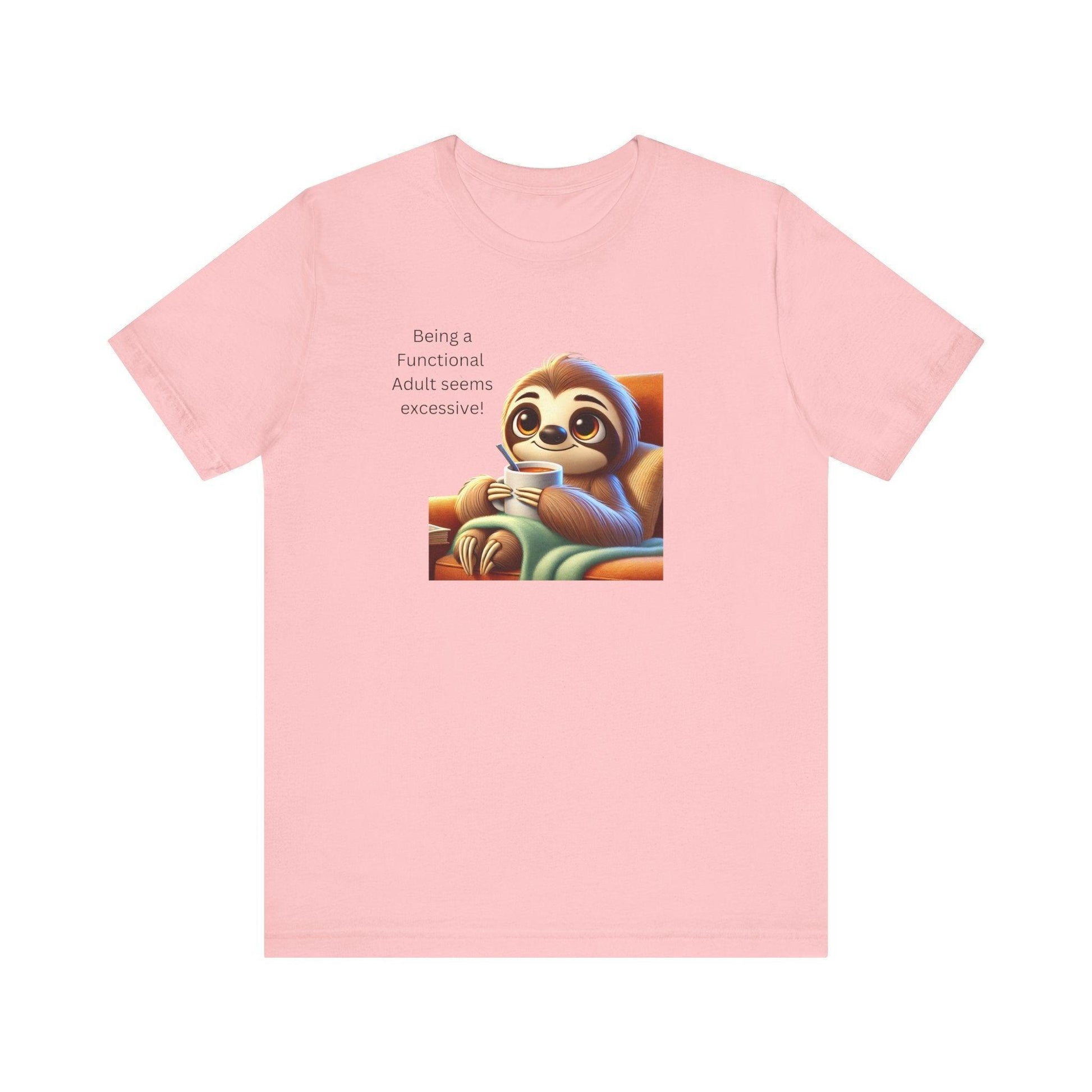 🦥 Functional Adult? Excessive! ☕ Unisex Jersey Tee ✨ - Whippie's