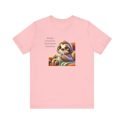 🦥 Functional Adult? Excessive! ☕ Unisex Jersey Tee ✨ - Whippie's