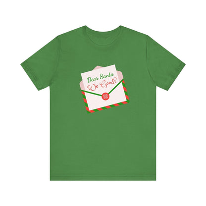 🎅 Dear Santa, We Good? 💌 Unisex Jersey Tee ✨ Been naughty or nice? Santa knows! - Whippie's