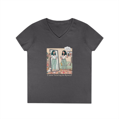 🗣️ I Love Talking to Myself! 🍷 Ladies' V-Neck Tee ✨ Find your best listener in the mirror! - Whippie's