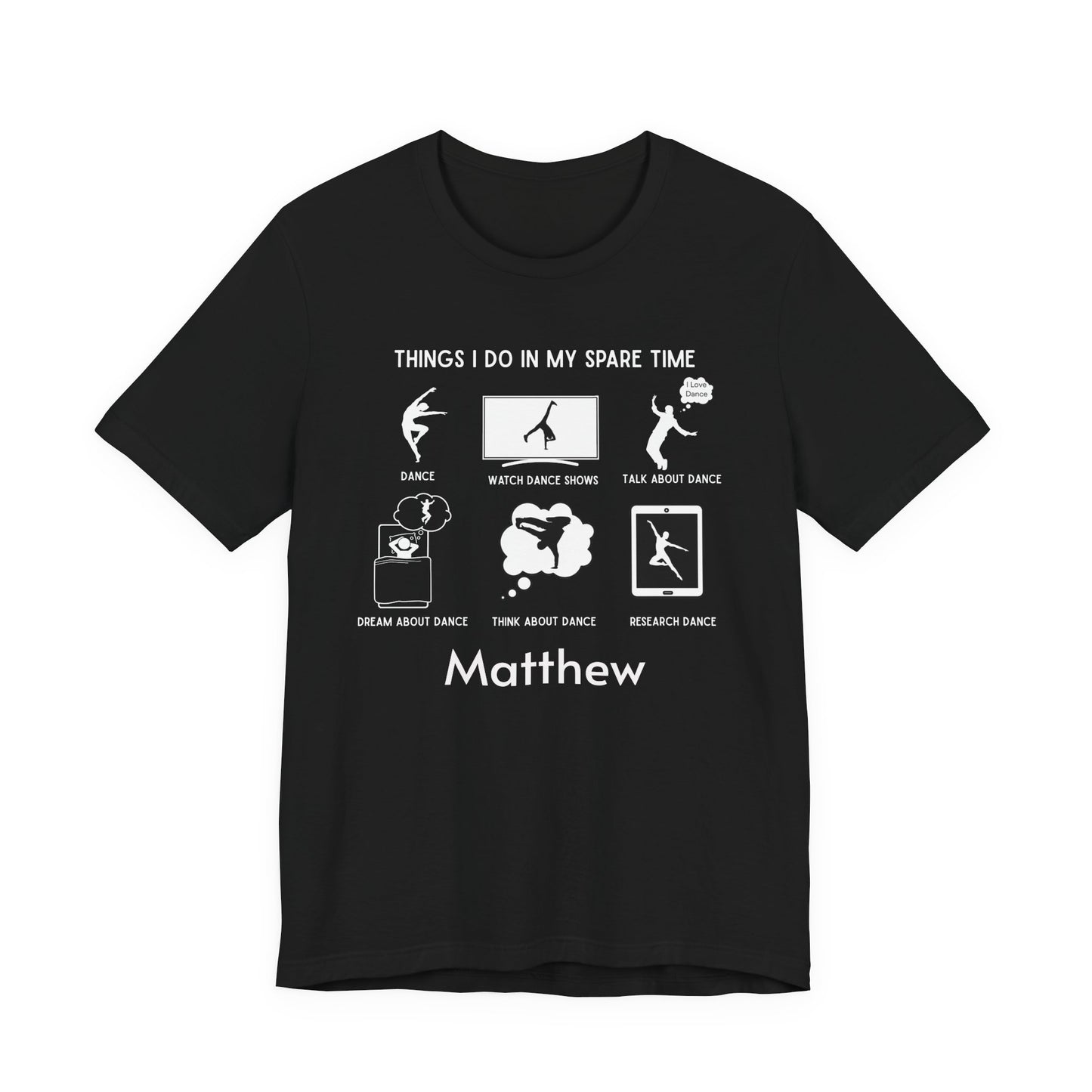 My Spare Time = Dance Time - Male Dancer - Unisex Tee - Personalizable - Whippie's
