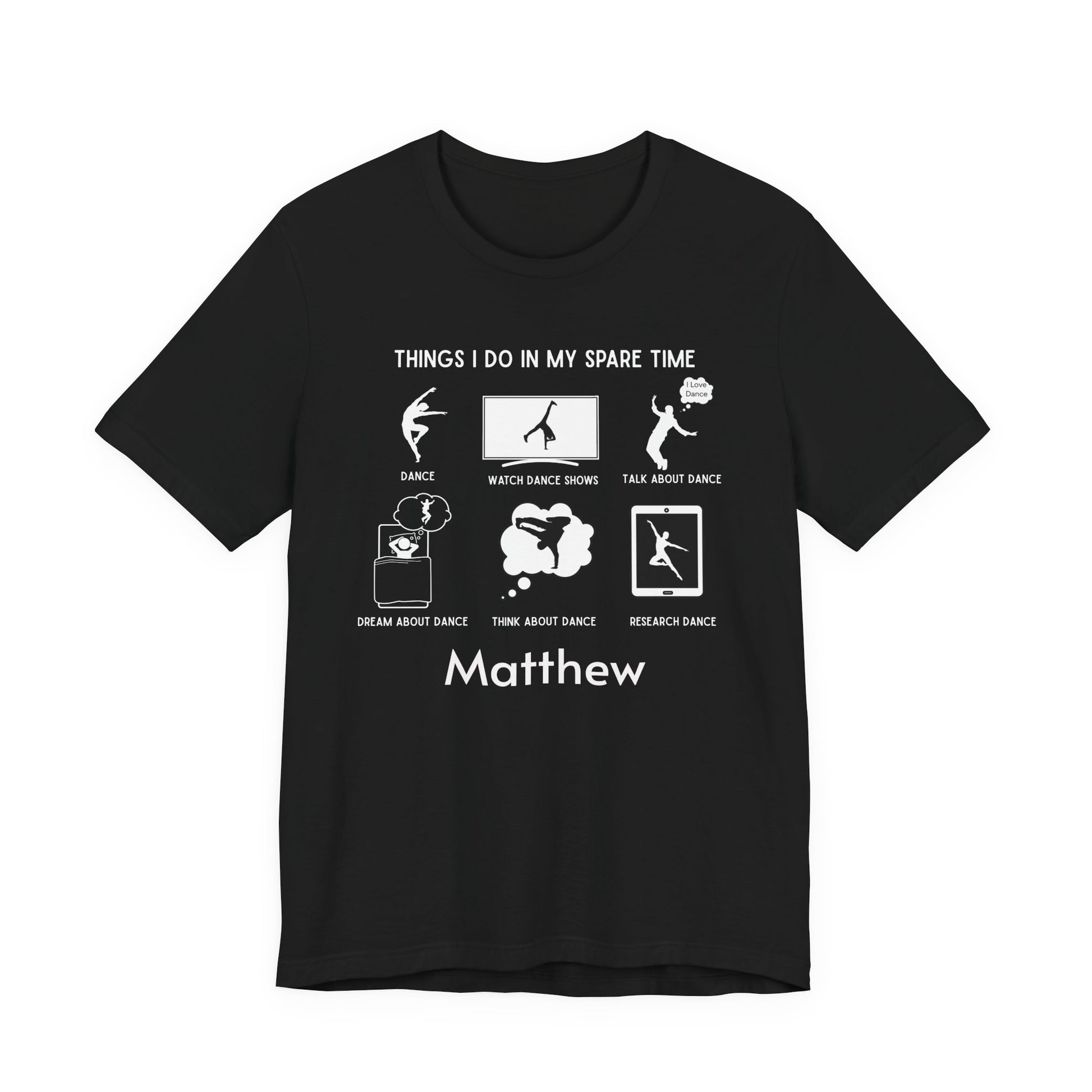 My Spare Time = Dance Time - Male Dancer - Unisex Tee - Personalizable - Whippie's