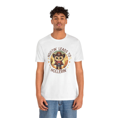 Hootin' Leads to Hollerin' - Unisex Jersey Tee - 🤠 Yeehaw! Embrace Your Inner Cowboy/Cowgirl 🤠 - Whippie's
