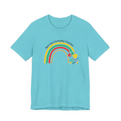 Not Your Everyday Teacher Unisex Tee