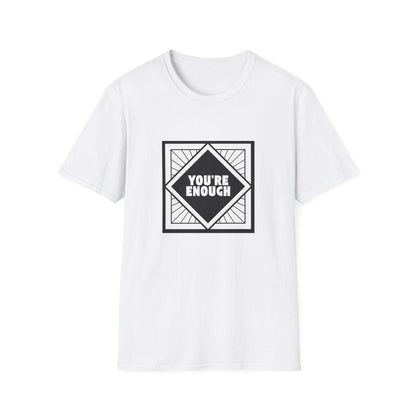 You're Enough - Simple Black Frame - Unisex T-Shirt - Whippie's