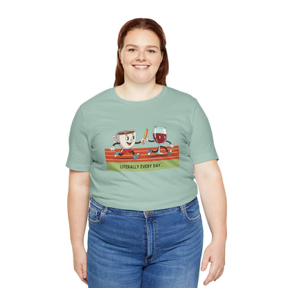Literally Everyday Unisex Jersey Tee - ☕🏃‍♀️🍷 From Coffee to Cocktails: It's a Relay Race! 🍷🏃‍♀️☕ - Whippie's