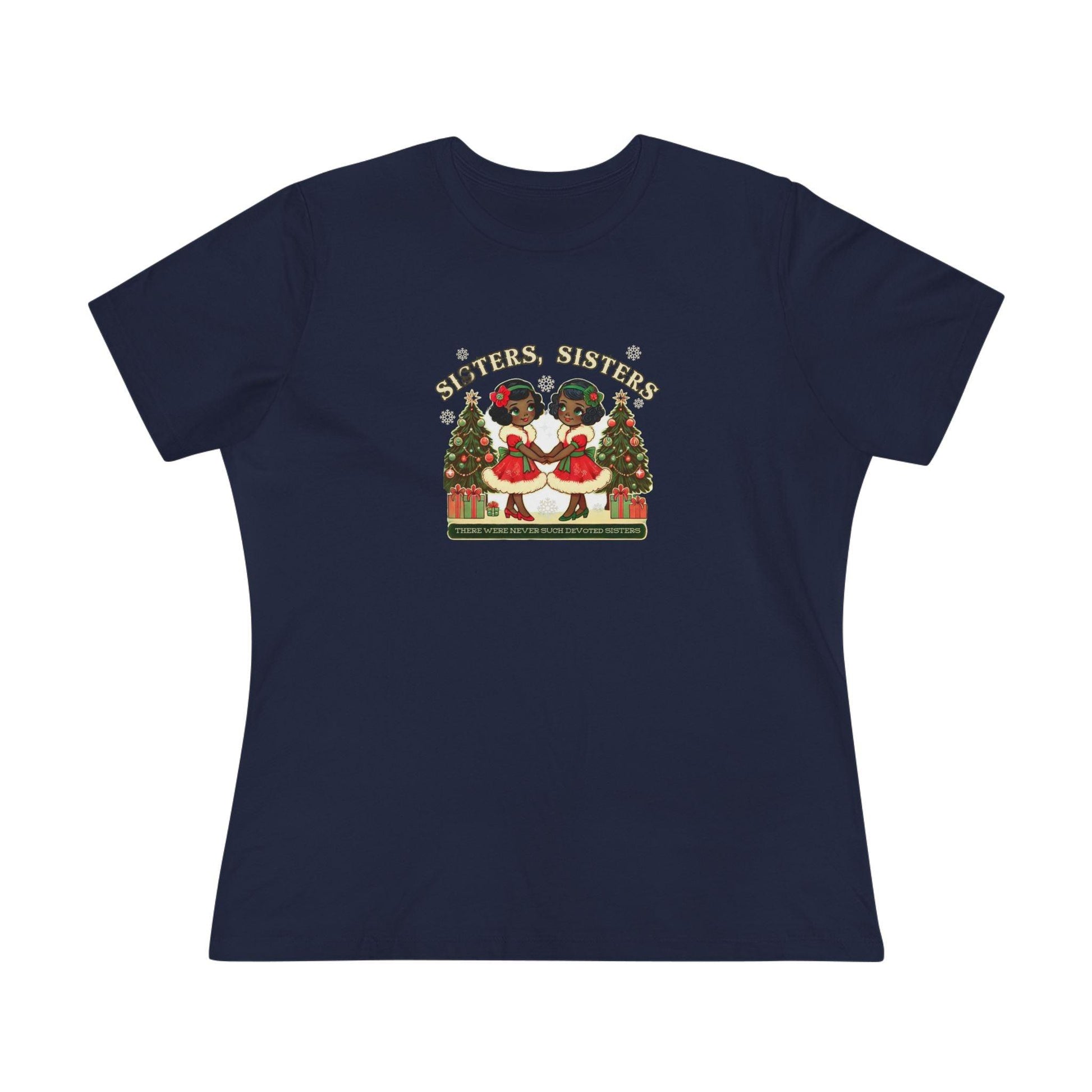 Sisters, Sisters (Black Sisters) - There Were Never Such Devoted Sisters! 👭🏿🎄 - Women's Softstyle Tee - Whippie's
