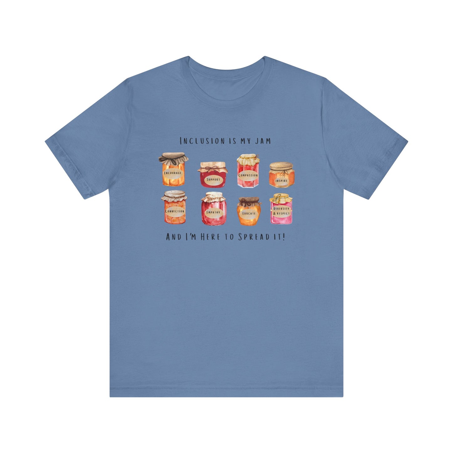 Inclusion Is My Jam Unisex Tee - Spread Kindness!