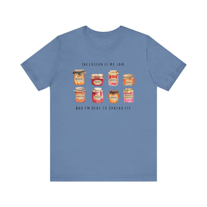 Inclusion Is My Jam Unisex Tee - Spread Kindness!