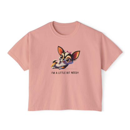 I'm a Bit Needy - Embrace Your Inner Drama Queen 🐶 Women's Boxy Crop Tee - Whippie's