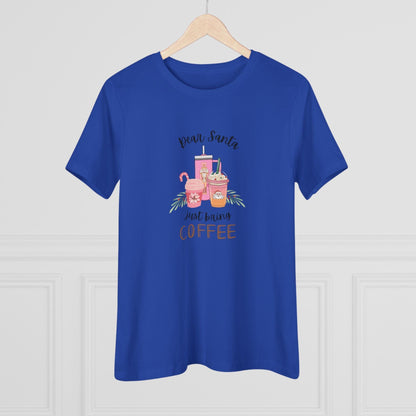 Dear Santa, just bring COFFEE - Women's Softstyle Tee - Whippie's