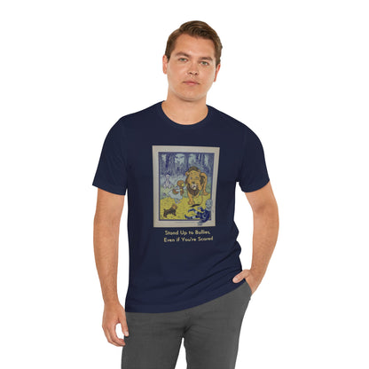 Wizard of Oz Tee - Stand Up to Bullies Unisex Crewneck Tee