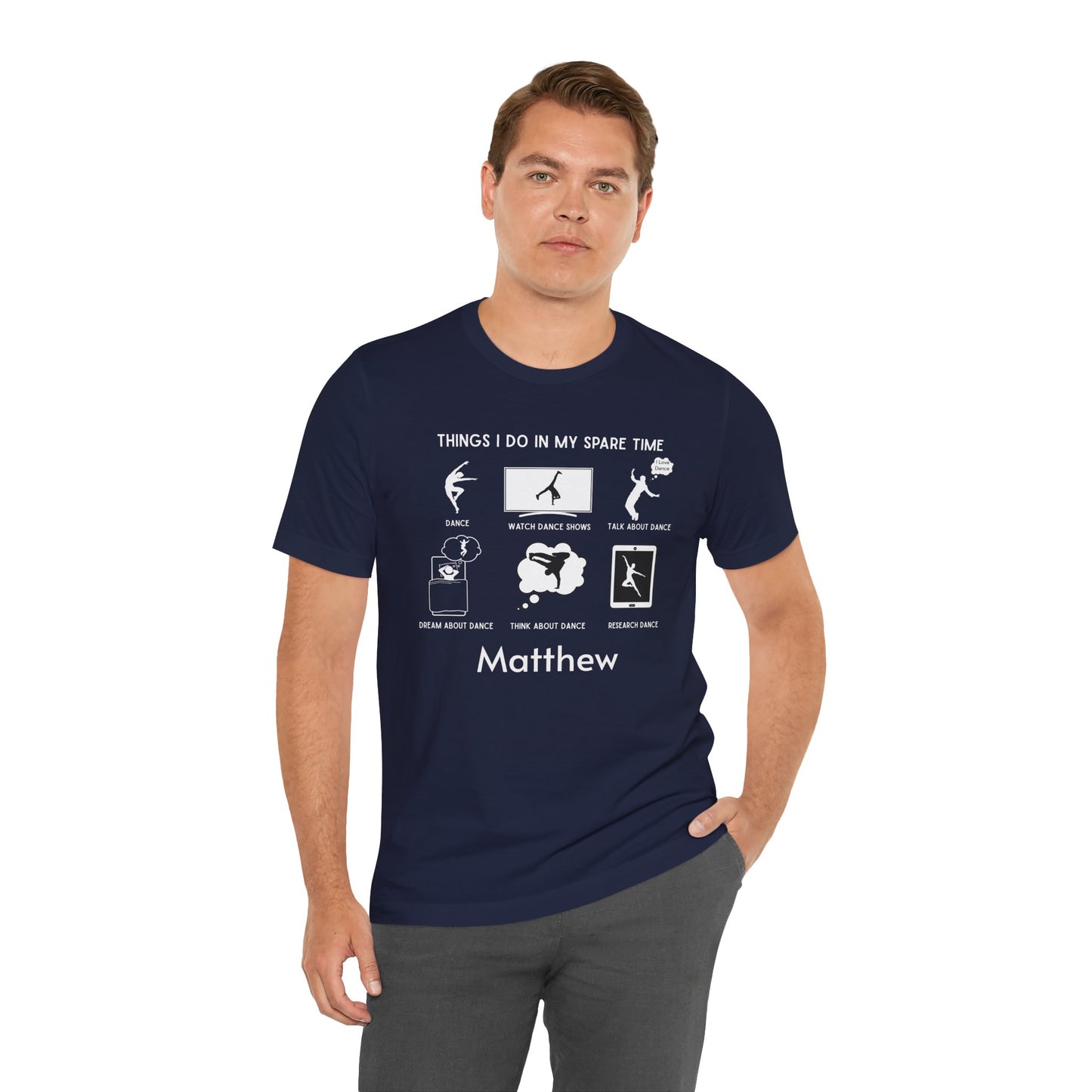 My Spare Time = Dance Time - Male Dancer - Unisex Tee - Personalizable - Whippie's