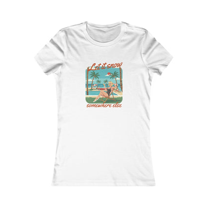 Women's Retro Christmas Shirt - "Let It Snow Somewhere Else"