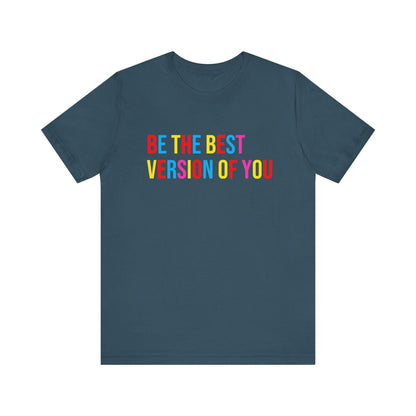 ✨ BE THE BEST VERSION OF YOU ✨ Unisex Jersey Tee 🌈 - Whippie's