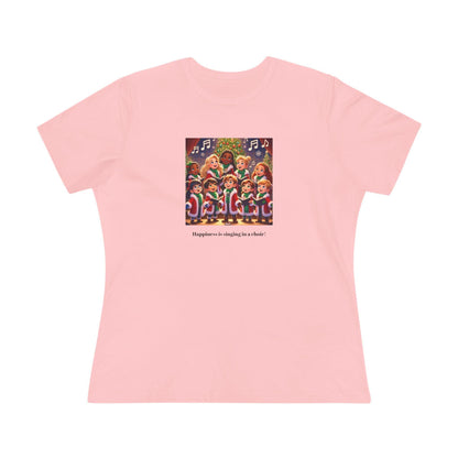 Happiness is Singing in a Choir - Women's Tee - Whippie's