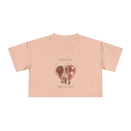"Without Dance, What's the Pointe?" Women's Crop Top - Dance with Passion! 🩰 - Whippie's