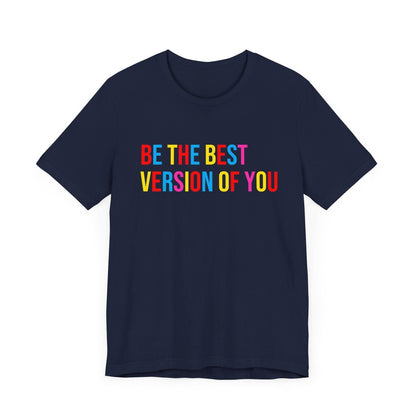 ✨ BE THE BEST VERSION OF YOU ✨ Unisex Jersey Tee 🌈 - Whippie's