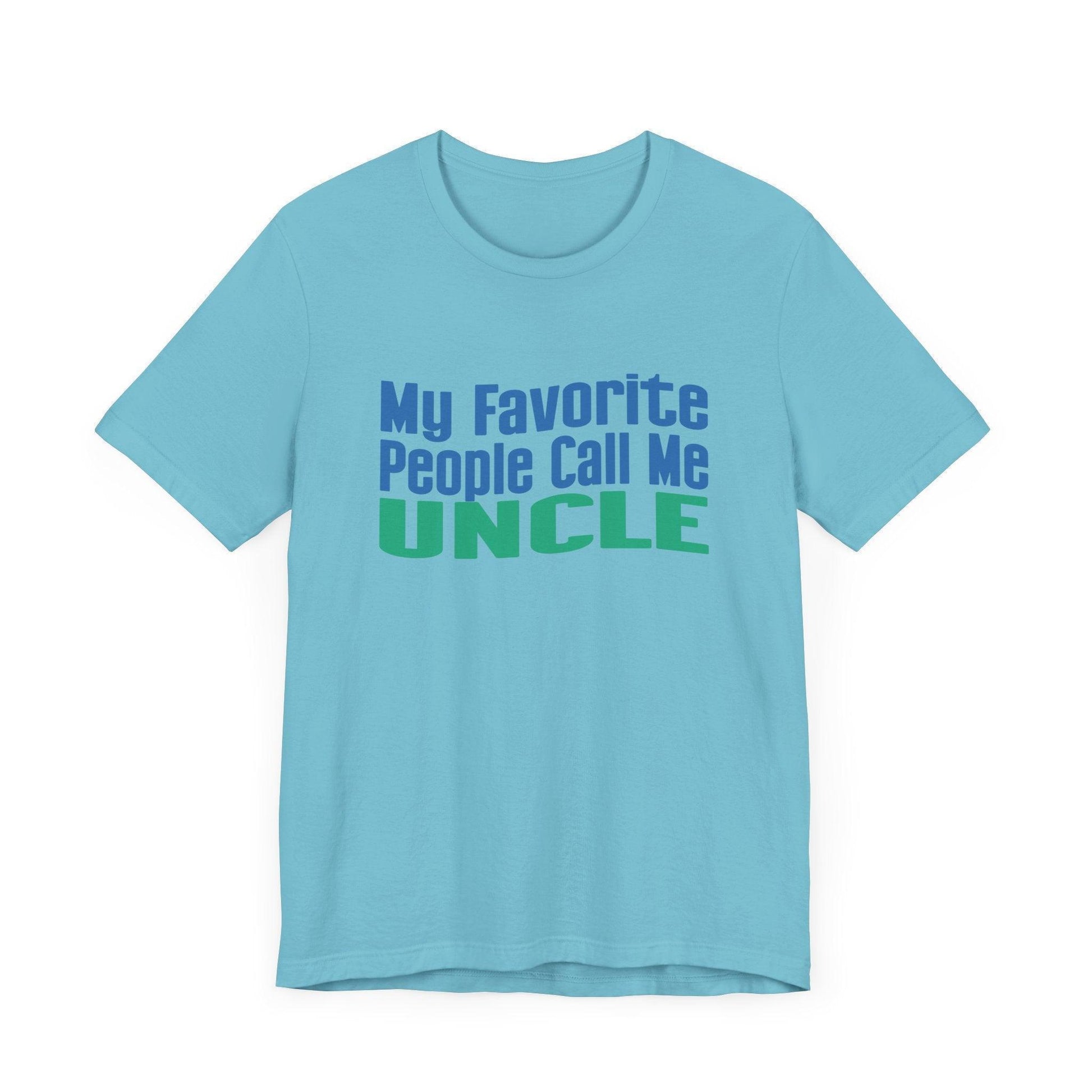 👨‍👦 My Favorite People Call Me UNCLE 💙 Unisex Tee ✨ The best uncles get promoted to favorite! - Whippie's