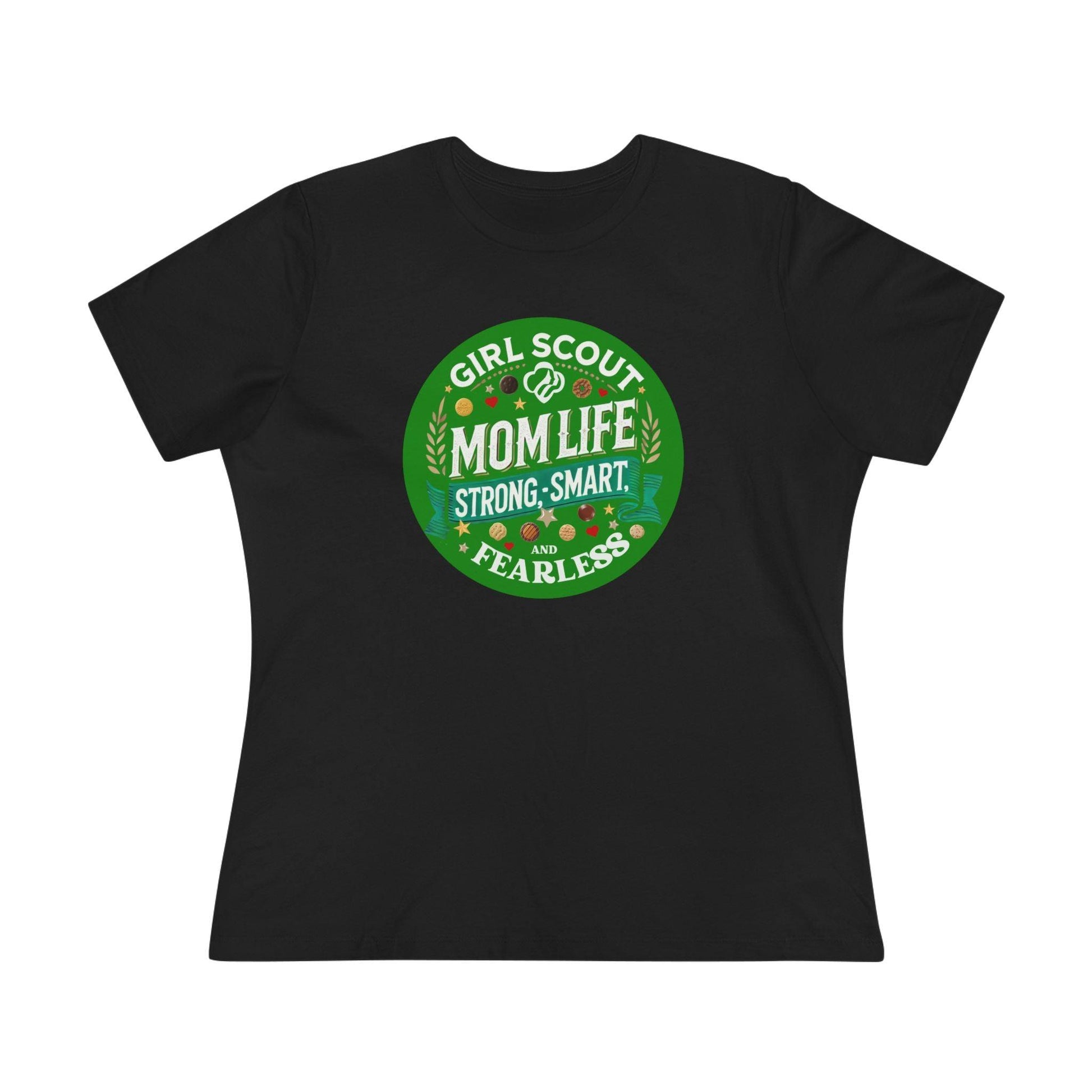 Girl Scout Mom Life - Women's Tee - Strong, Smart & Fearless! - Whippie's