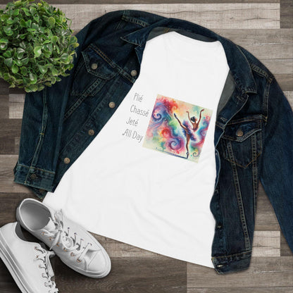 🩰 Plié Chassé Jeté All Day 💃 Women's Tee ✨ - Whippie's