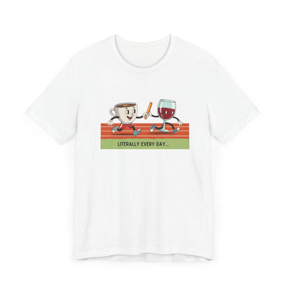 Literally Everyday Unisex Jersey Tee - ☕🏃‍♀️🍷 From Coffee to Cocktails: It's a Relay Race! 🍷🏃‍♀️☕ - Whippie's