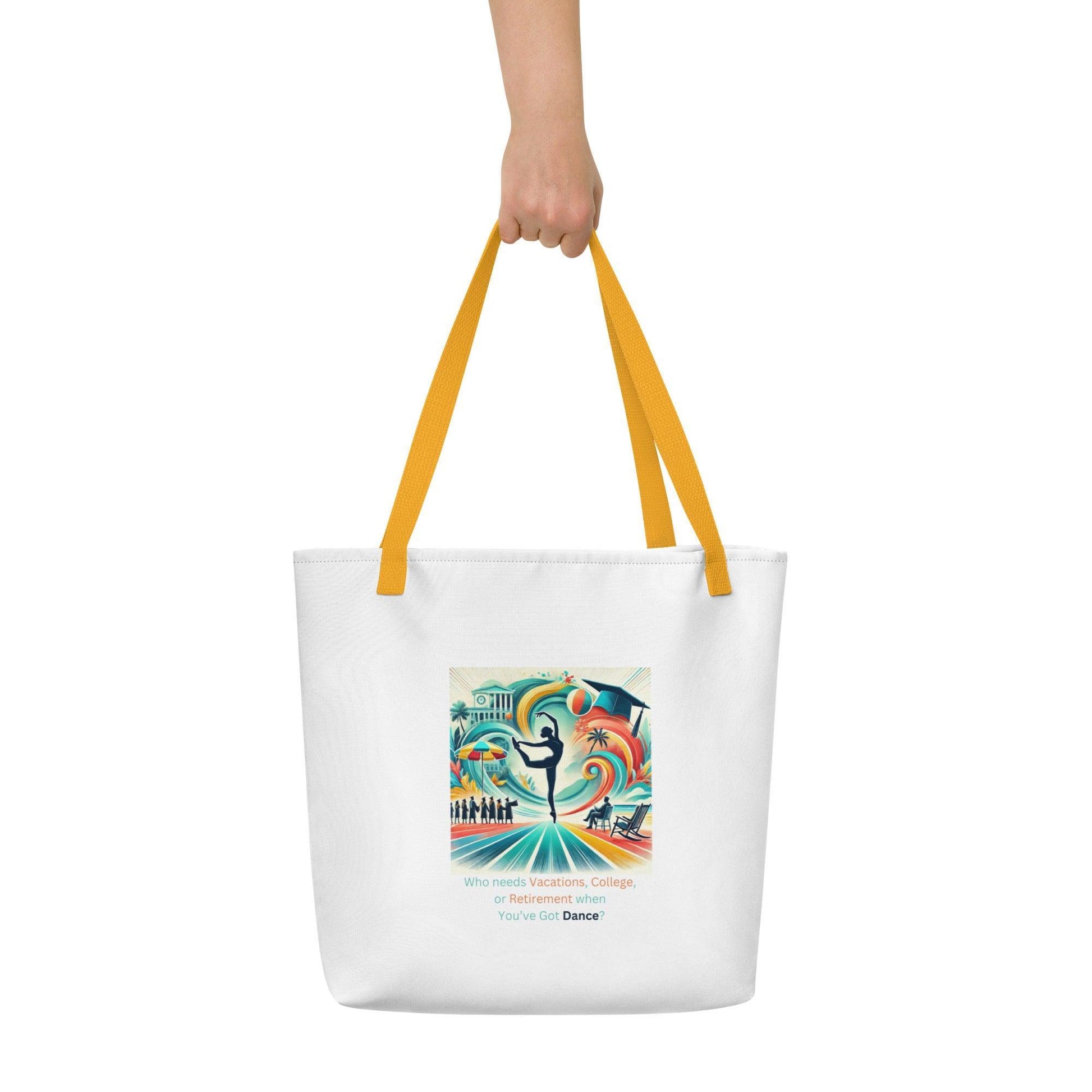 Dance Fees: Who Needs Vacations, College, or Retirement When You’ve Got Dance? Large Tote Bag - Whippie's