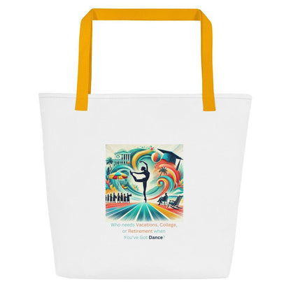 Dance Fees: Who Needs Vacations, College, or Retirement When You’ve Got Dance? Large Tote Bag - Whippie's