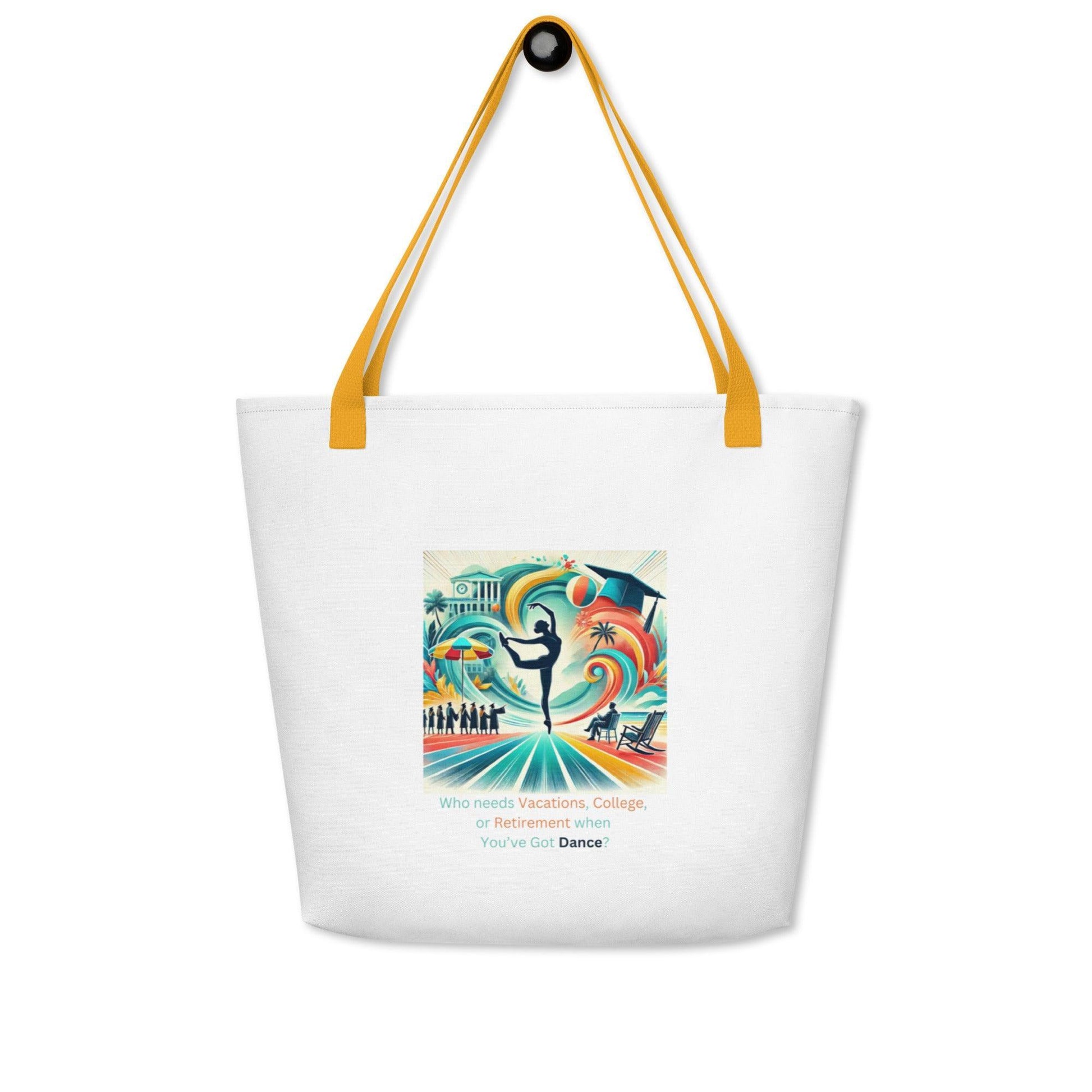 Dance Fees: Who Needs Vacations, College, or Retirement When You’ve Got Dance? Large Tote Bag - Whippie's