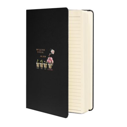 What You Choose to Focus On... Will Grow!" Hard Cover Notebook - 🌱 Cultivate Positivity and Watch Your Dreams Blossom! 🌱 - Whippie's