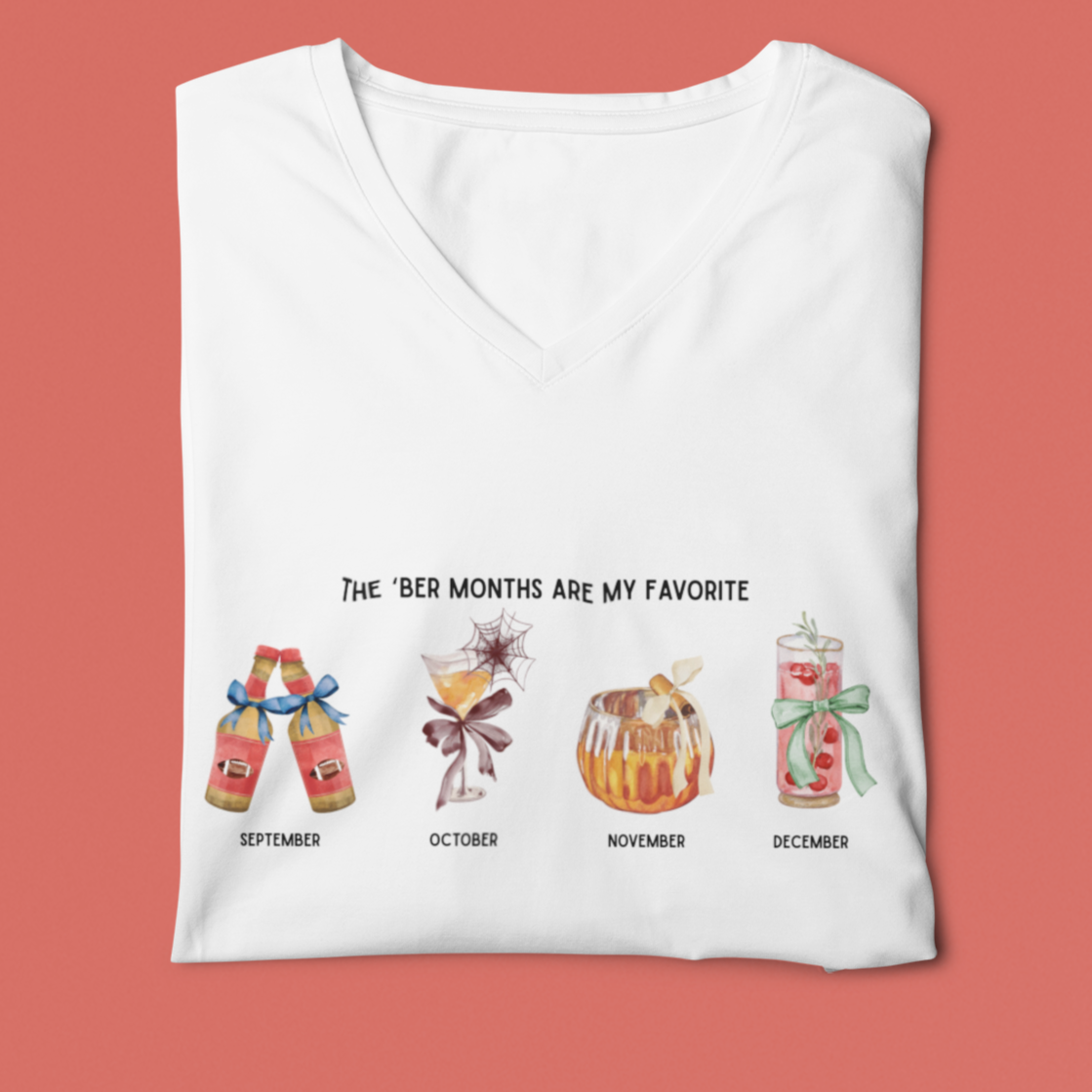 The 'Ber Months Are My Favorite - Cocktail V-Neck Tee