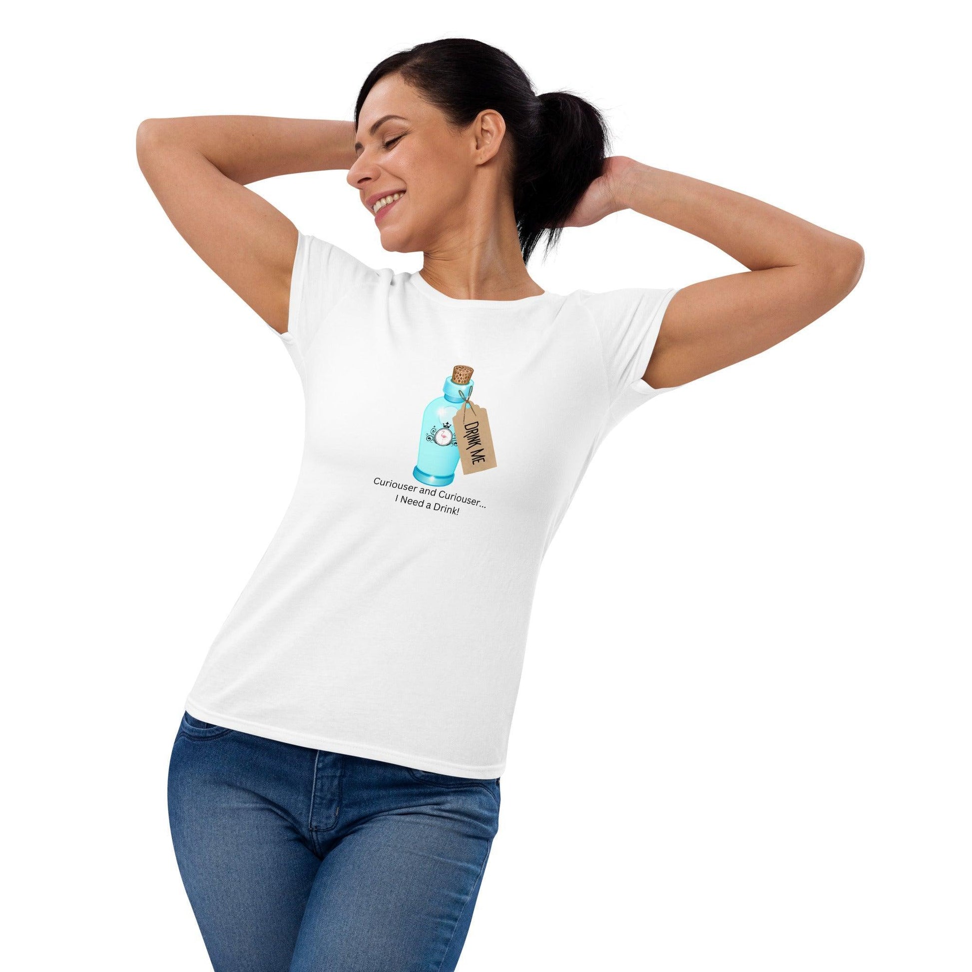 Curiouser and Curiouser...I Need a Drink! - Women's short sleeve t-shirt - Whippie's