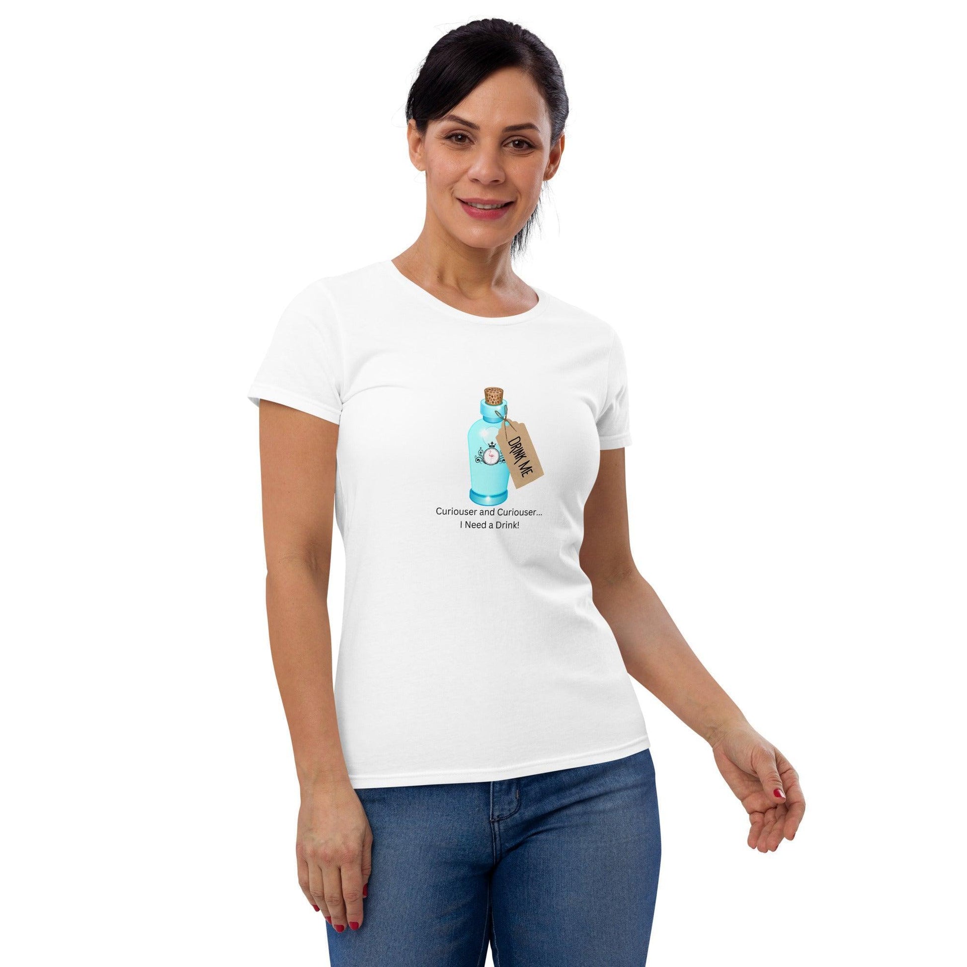 Curiouser and Curiouser...I Need a Drink! - Women's short sleeve t-shirt - Whippie's